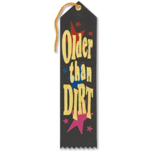 Older Than Dirt Award Ribbon