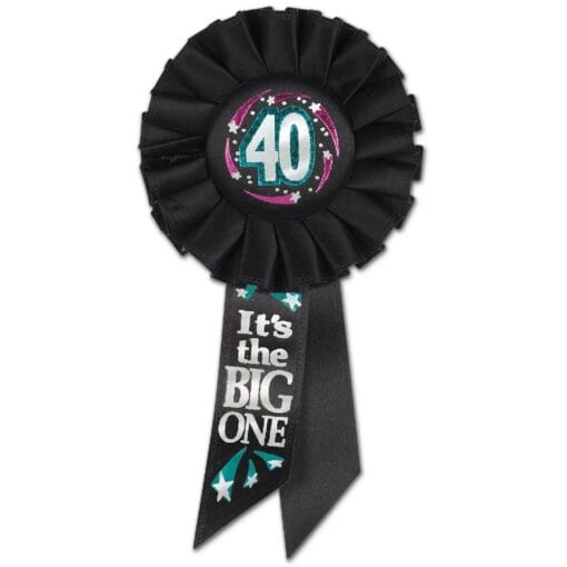 40 It'S The Big One Rosette