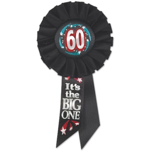 60 It'S The Big One Rosette