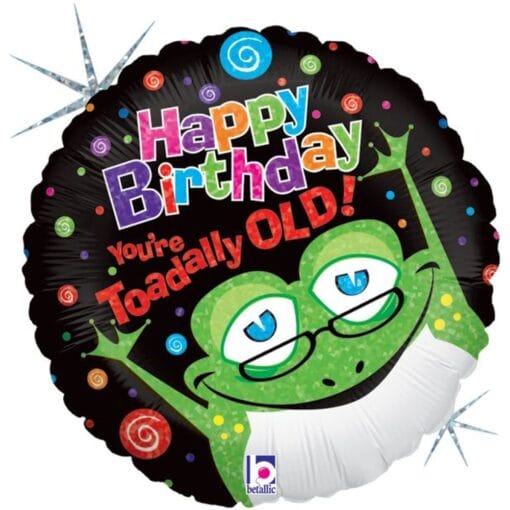 18&Quot; Rnd Toadally Old!! Birthday Blln