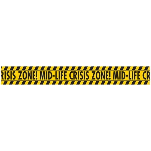 Caution Tape Mid Life Crisis