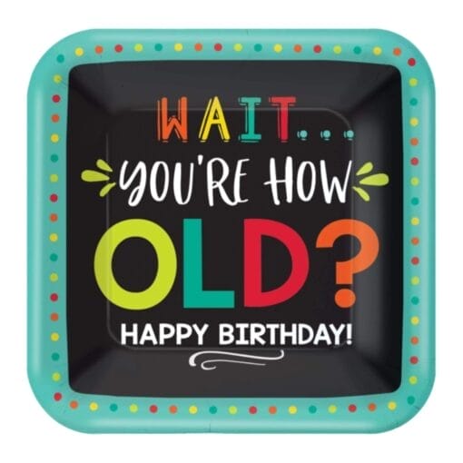 You'Re How Old Plates Sqr 7&Quot; 8Ct